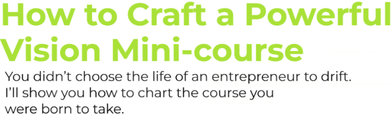 How to Craft a Powerful Vision Mini Course